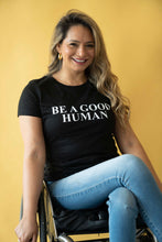 Load image into Gallery viewer, Be A Good Human Black T-shirt