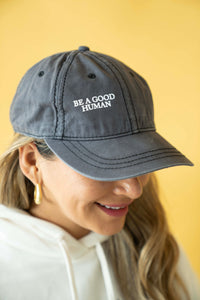 Grey Be A Good Human Hat