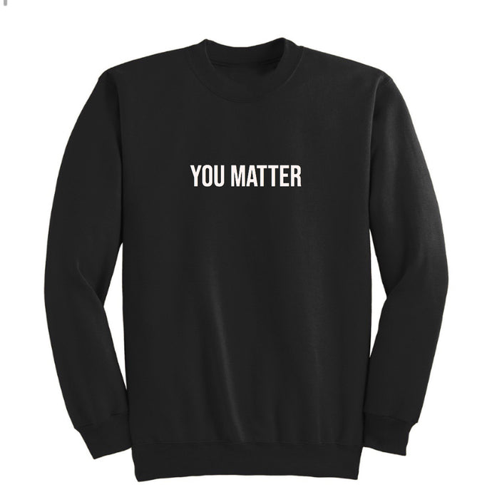 You Matter Black Sweater
